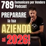 789 - Preparare la tua Azienda al 2026!