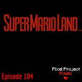 Episode 104: Super Mario Land Series