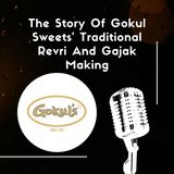 The Story Of Gokul Sweets’ Traditional Revri And Gajak Making