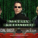 'The Matrix Reloaded'/'The Matrix Revolutions' [Part 1] (ft. Jackson Smith)