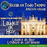 Laudes del dia de hoy. LAUDES DOMINGO 9 DE NOVIEMBRE 2025 ✟ Liturgia de las Horas.
