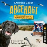 [German] - Abgenagt - Kommissar Kempff kommt auf den Hund - Küsten-Krimi (Ungekürzt) by Christian Gailus