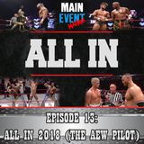 Episode 13: ALL IN 2018 (The AEW Pilot)