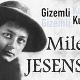 Gizemli Kurtuluş  Milena JESENSKA sesli yazı