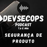 #06-06 - Segurança de produto