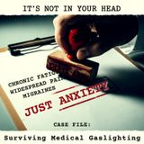It's NOT in Your Head: Surviving Medical GASLIGHTING