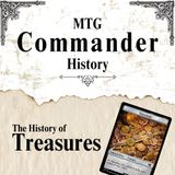 Commander History 11 - The History of Treasures