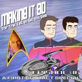 A First Contact Special (Making It So - Star Trek Talk Episode 36)