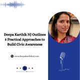 Deepa Karthik NJ Outlines 5 Practical Approaches to Build Civic Awareness