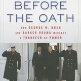 Before the Oath: How George W. Bush and Barack Obama Managed a Transfer of Power