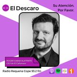 3x17 - El Descaro - Su Atención, Por Favor de Roger Casas-Alatriste (CEO El Cañonazo)