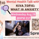 Episode 158 What Is Anxiety? - #Kiva Advancement For Women #iheartradio