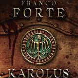Franco Forte "Karolus"