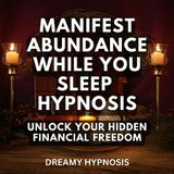 Manifest Your Beautiful Life _ Ultimate Sleep Hypnosis for Purpose_ Fulfillment _ Success