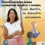 Luli Martín, la maestra escuelera
