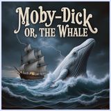 Moby Dick or the Whale: Chapter 135 and Epilogue