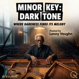 Minor Key: Dark Tone - Descend into the shadows with Lenny Vaughn