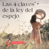 Las 4 claves de la LEY del ESPEJO ❤️ Esperanza Contreras