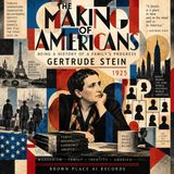 The Making of Americans by Gertrude Stein | Experimental Modernist Novel, Family & American Identity Audiobook Part 6