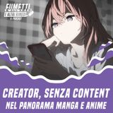 Creator, senza Content, nel panorama manga e anime