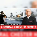 Admiral Chester Nimitz: Pacific War Strategy for Sleep | WW2 History Audiobook