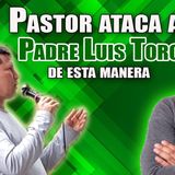 USTED NO ES EVANGÉLICO Señor CURAPROFETA PROTESTANTE Intimida Al PADRE LUIS TORO