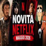 Novità Netflix maggio 2026- cosa vedere subito