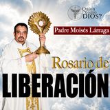 Padre Moisés Lárraga | Rosario de Liberación para Casos Imposibles y Urgentes 🙏 Oración Poderosa