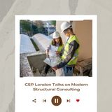 CSP London Talks on Modern Structural Consulting