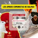 Los amigos comunistas de Dalmau