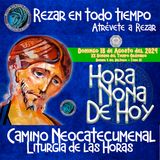 HORA NONA ✟ DOMINGO 18 DE AGOSTO 2024 ✟ Camino Neocatecumenal ✟ Liturgia de las Horas.