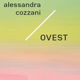 Alessandra Cozzani "Ovest"