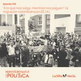 “A lo que nos salga, mientras nos paguen”: la migración colombiana en EE.UU.