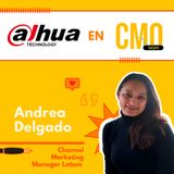 EP. 93. Retos del Trade Marketing con Andrea Delgado de Dahua Technology