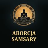 Aborcja Samsary [LEKTOR PL]