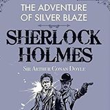 Silver Blaze by Sir Arthur Conan Doyle | Full Audiobook | Audiobook Time