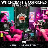 Ostrich Farm Scandal, Witches, Lasers, & Baptisms: Neph 2 America