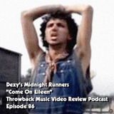 Ep. 86-Come on Eileen (Dexy's Midnight Runners)
