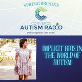 Implicit Bias in the World of Autism