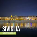 #71 Il fascino irresistibile di Siviglia