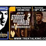 Episode #538 STAR TREK Strange New Worlds "The Broken Circle" discussion