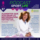 Pódcast SPL #87 - Alimentos que aceleran la recuperción deportiva, con la Dra. Palacios