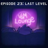 Last Level - Episode 23