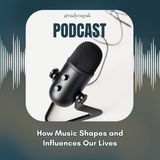 Rudy Rupak: How Music Shapes and Influences Our Lives