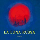 Lorenzo Sassoli De Bianchi "La luna rossa"