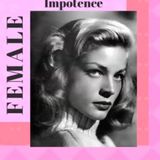 Is There Such A Thing As Female Impotence?