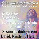 Sesión 4, Semana 6 «El camino del místico» Sesión de diálogo con David, Kirsten y Helena