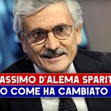 Massimo D'Alema Sparito: Ecco Come Ha Cambiato Vita!