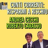 CONTI CORRENTI, RISPARMI A RISCHIO - ANDREA CECCHI con ROBERTO CARASSO