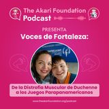Ep. 58 - De la Distrofia Muscular de Duchenne a los Juegos Parapanamericanos